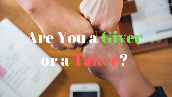 Are you a Giver or a Taker?